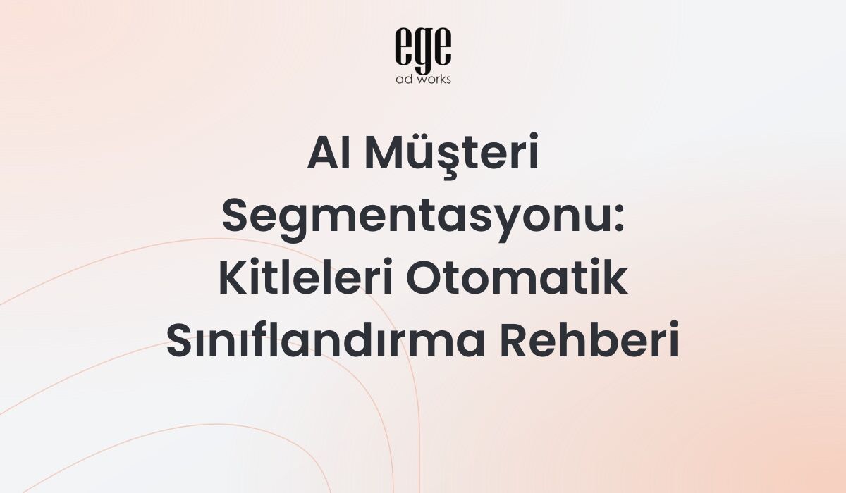 AI Müşteri Segmentasyonu