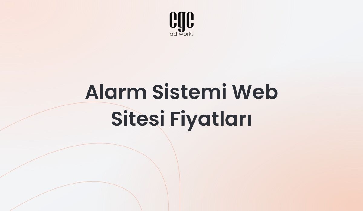 Alarm Sistemi Web Sitesi Fiyatları: Kapsamlı Rehber 2026