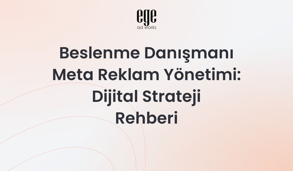 Beslenme Danışmanı Meta Reklam Yönetimi: 2026 Dijital Strateji Rehberi