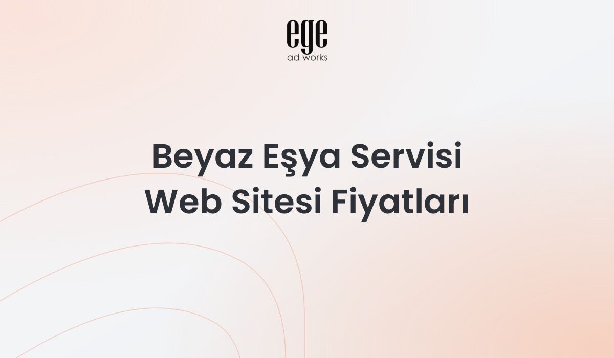 Beyaz Eşya Servisi Web Sitesi Fiyatları: Kapsamlı Rehber 2026