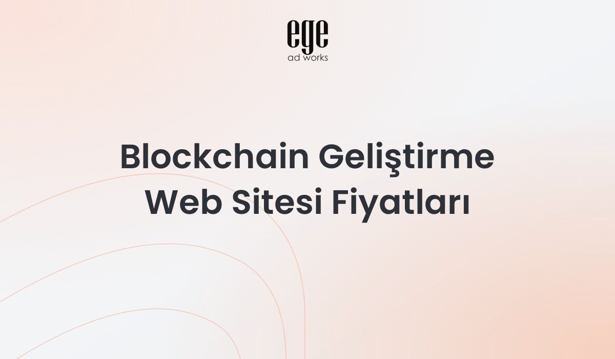 Blockchain Geliştirme Web Sitesi Fiyatları: Kapsamlı Rehber 2026