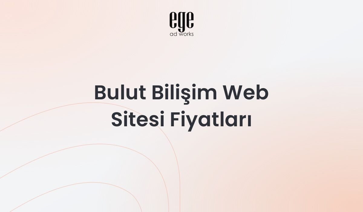 Bulut Bilişim Web Sitesi Fiyatları: Kapsamlı Rehber 2026