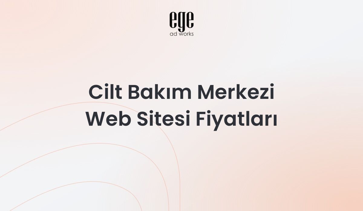 Cilt Bakım Merkezi Web Sitesi Fiyatları: Kapsamlı Rehber 2026
