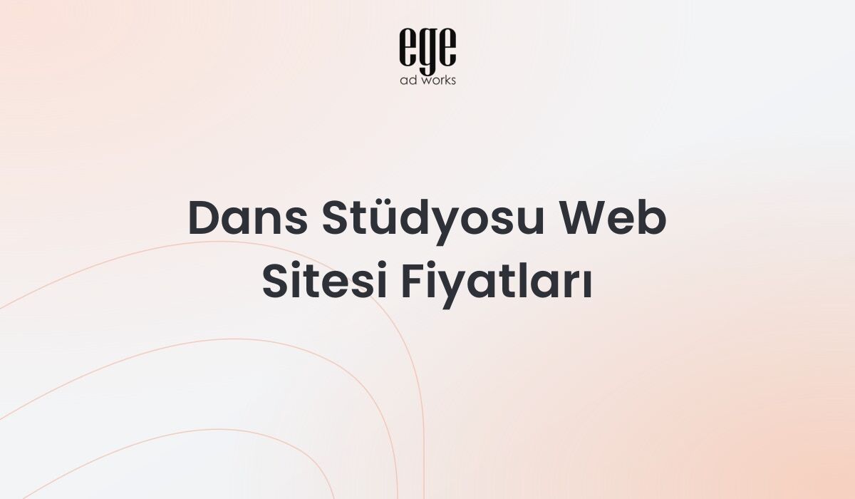 Dans Stüdyosu Web Sitesi Fiyatları: Kapsamlı Rehber 2026