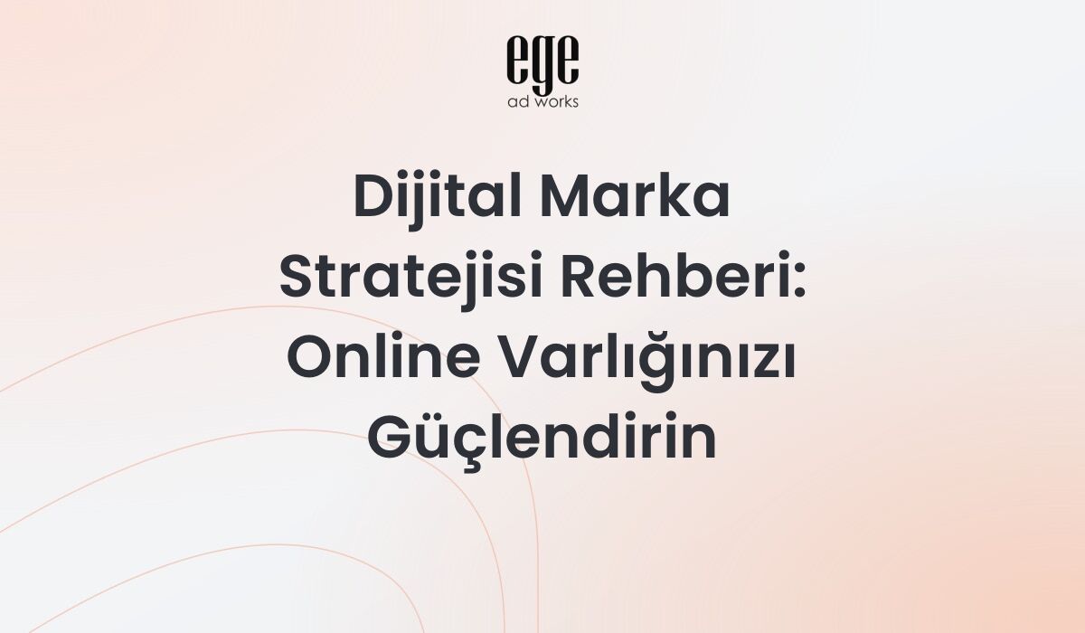Dijital Marka Stratejisi