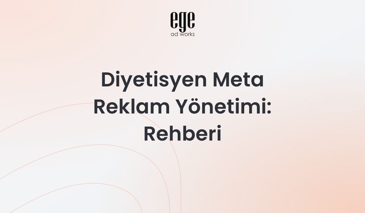 Diyetisyen Meta Reklam Yönetimi: 2026 Rehberi