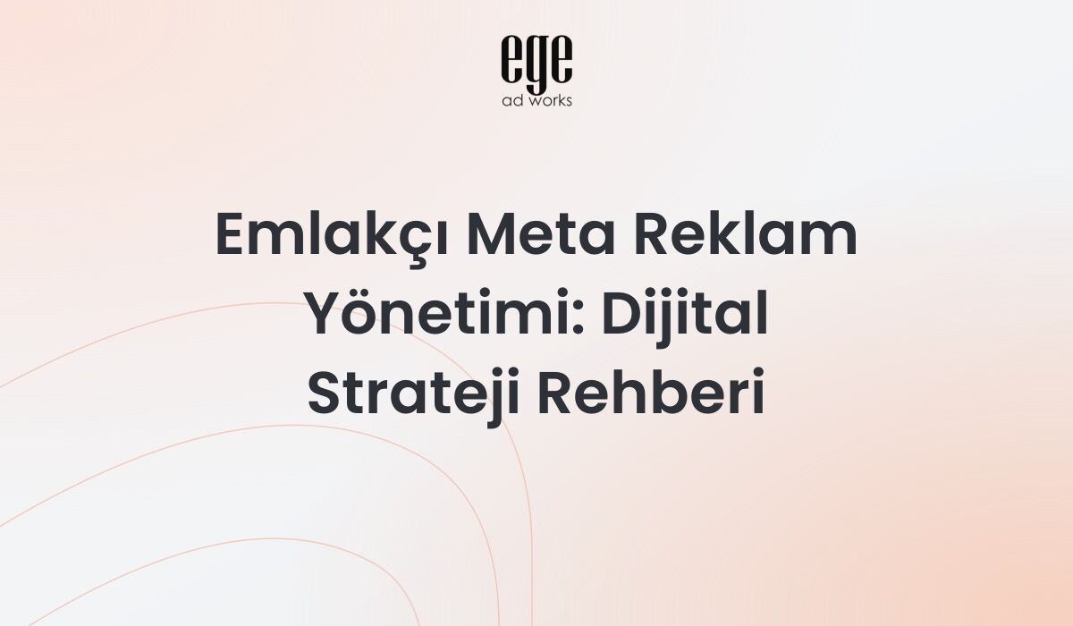 Emlakçı Meta Reklam Yönetimi: 2026 Dijital Strateji Rehberi