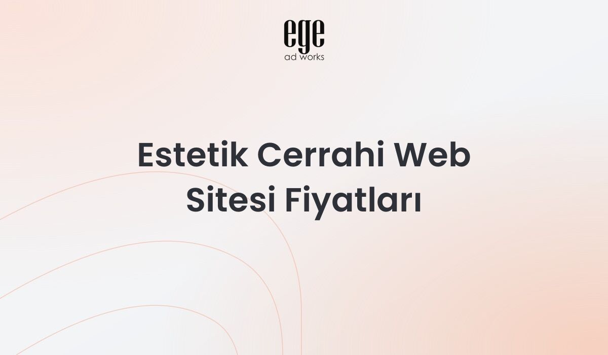Estetik Cerrahi Web Sitesi Fiyatları: Kapsamlı Rehber 2026
