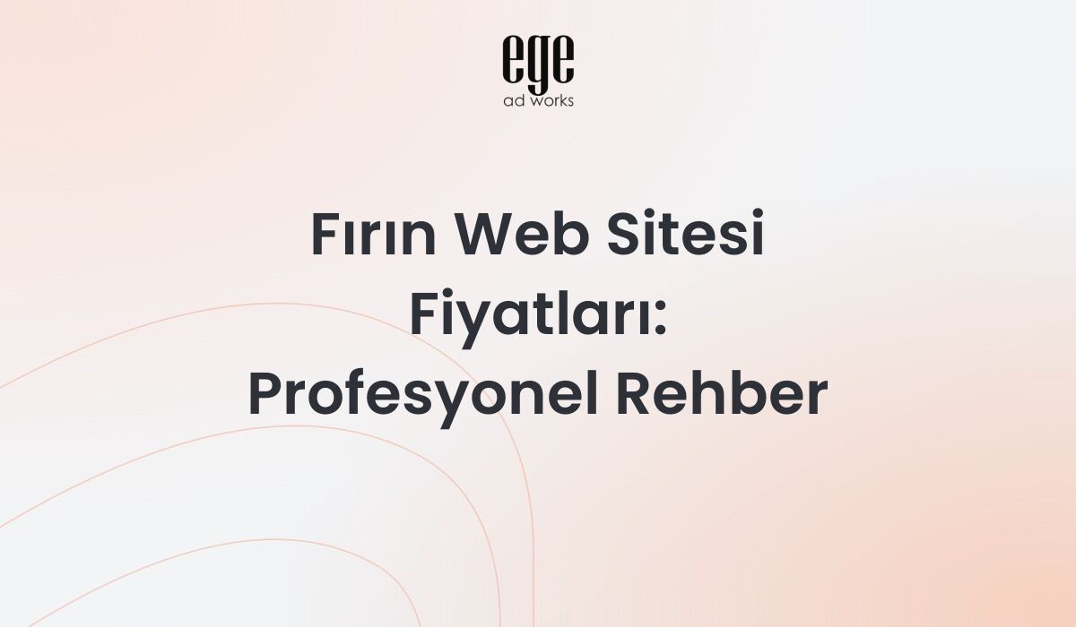 Fırın Web Sitesi Fiyatları: Profesyonel Rehber 2026