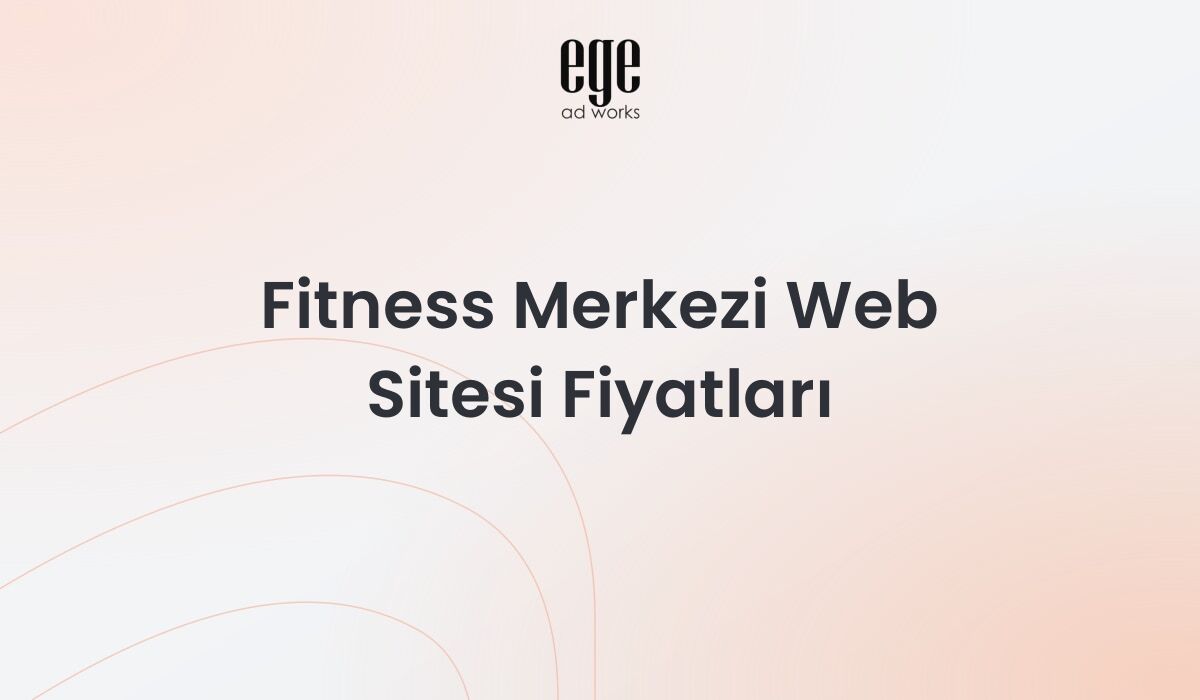 Fitness Merkezi Web Sitesi Fiyatları: Kapsamlı Rehber 2026