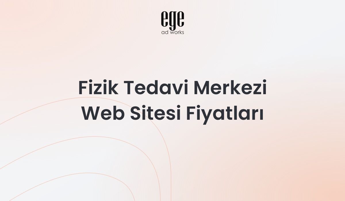 Fizik Tedavi Merkezi Web Sitesi Fiyatları: Kapsamlı Rehber 2026