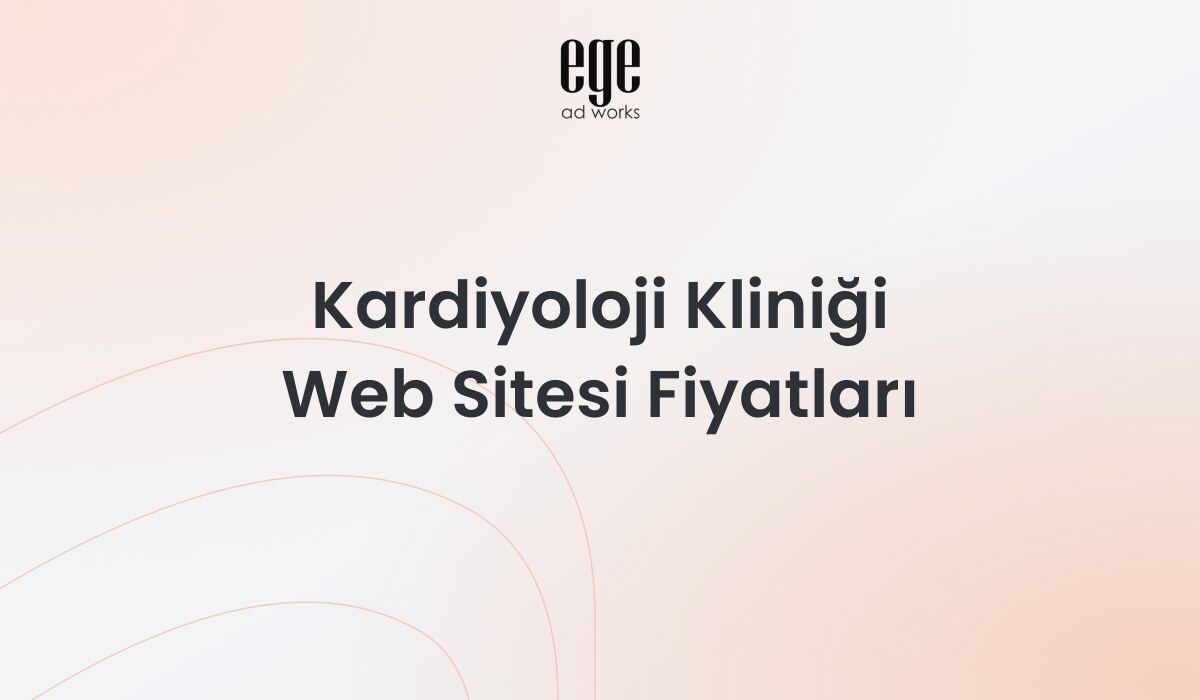 Kardiyoloji Kliniği Web Sitesi Fiyatları: Kapsamlı Rehber 2026