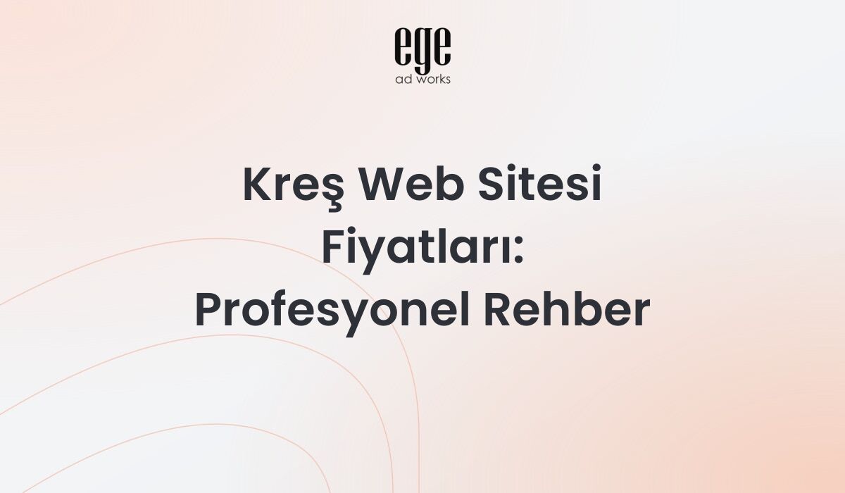 Kreş Web Sitesi Fiyatları: Profesyonel Rehber 2026