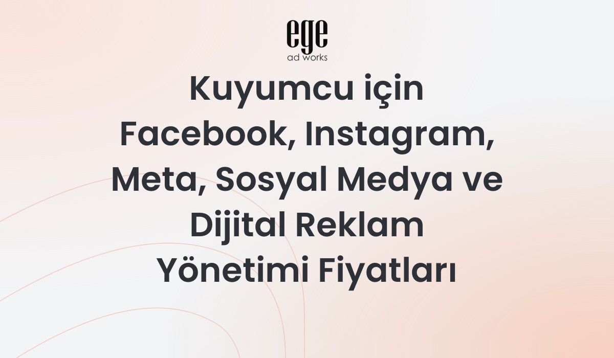 Kuyumcu için Meta Reklam Yönetimi ve Fiyatları 2026