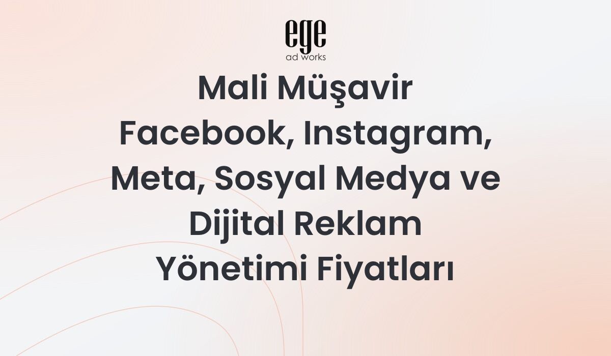 Mali Müşavir Meta Reklam Yönetimi ve Fiyatları 2026