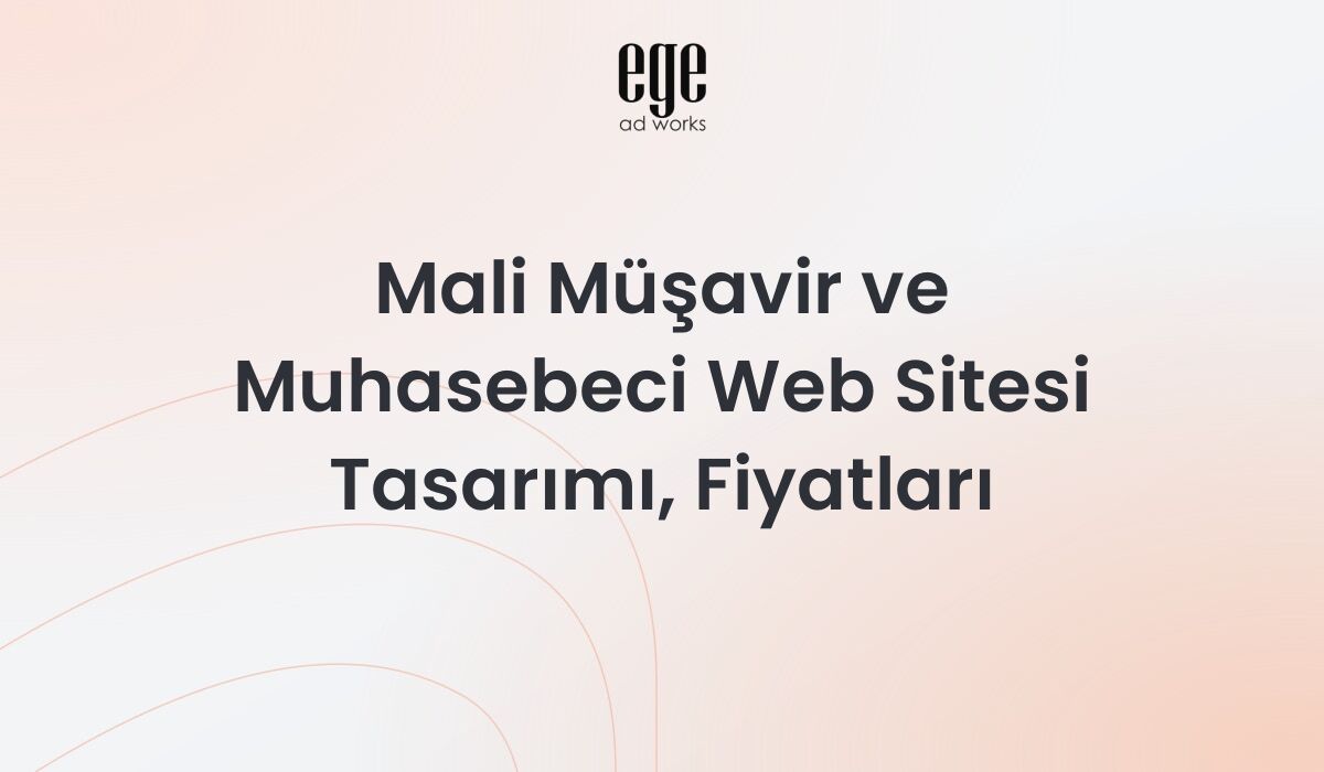 Mali Müşavir ve Muhasebeci Web Sitesi Tasarımı, Fiyatları 2026