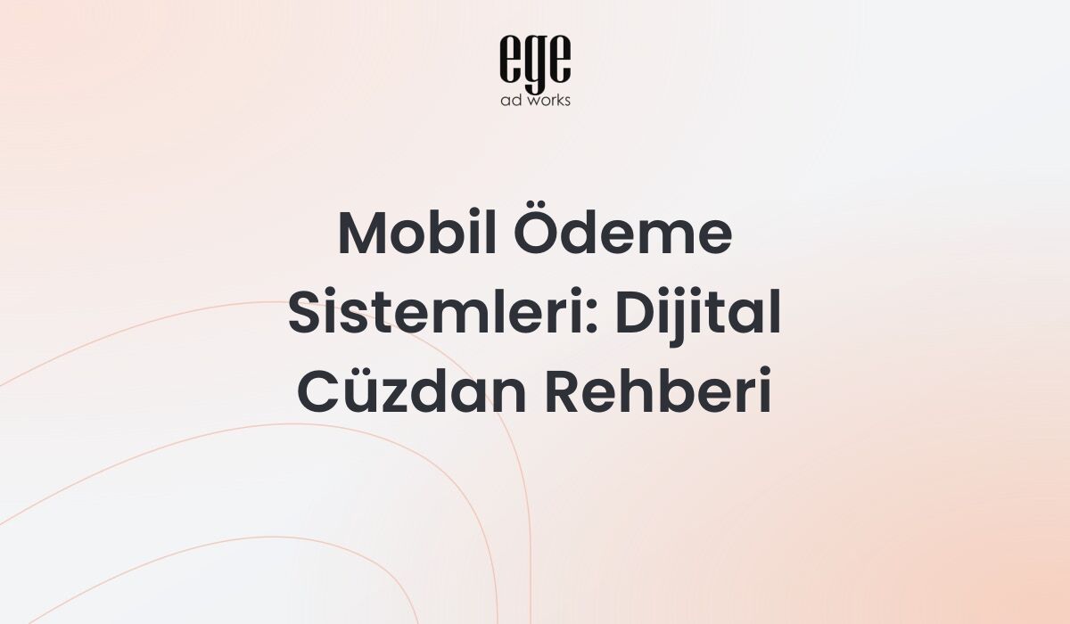 Mobil Ödeme Sistemleri: Dijital Cüzdan Rehberi 2026