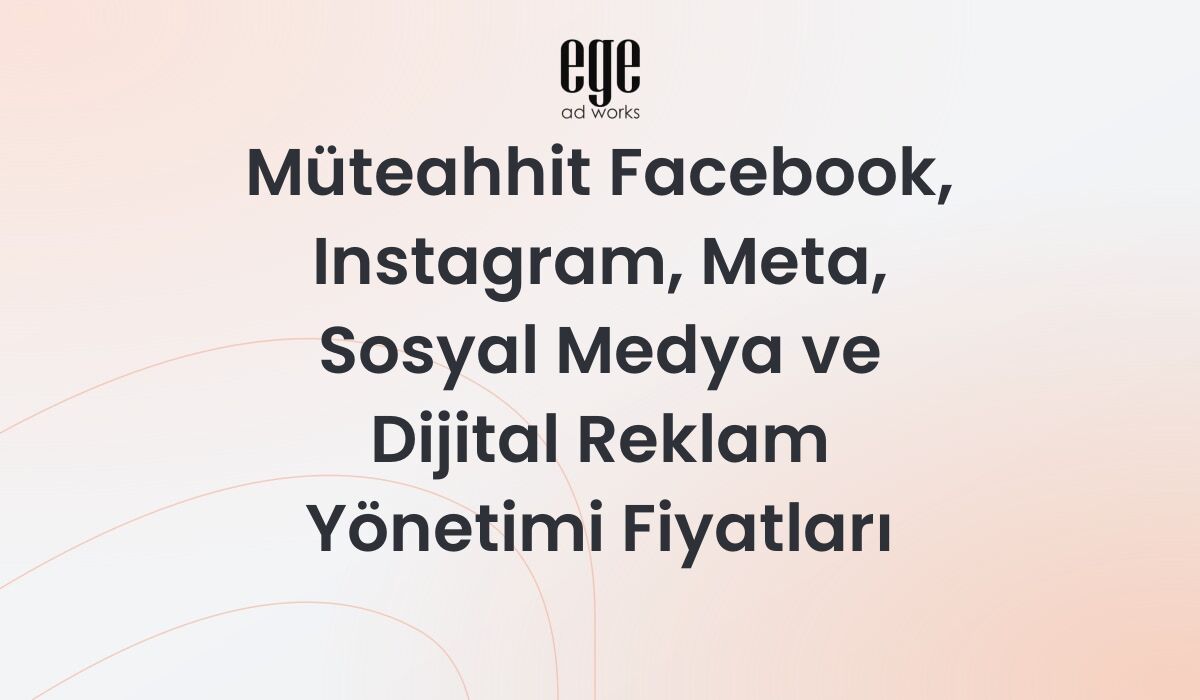 Müteahhitler İçin Meta Reklam Yönetimi ve Fiyatları 2026