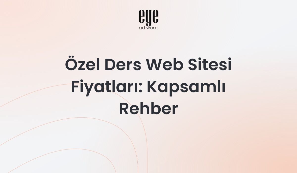 Özel Ders Web Sitesi Fiyatları: Kapsamlı Rehber 2026