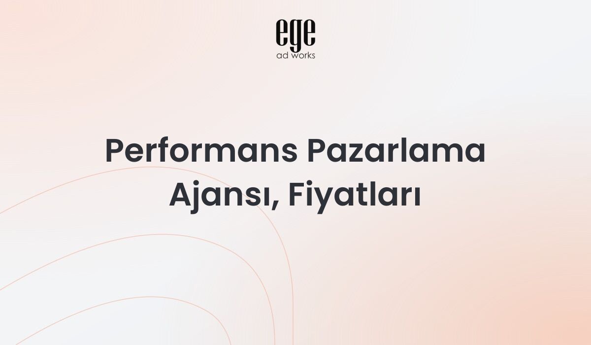 Performans Pazarlama Ajansı, Fiyatları 2026