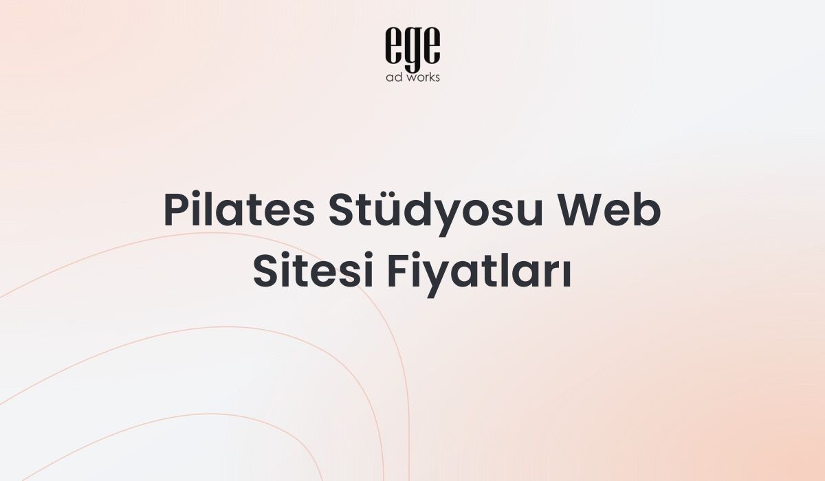 Pilates Stüdyosu Web Sitesi Fiyatları: Kapsamlı Rehber 2026