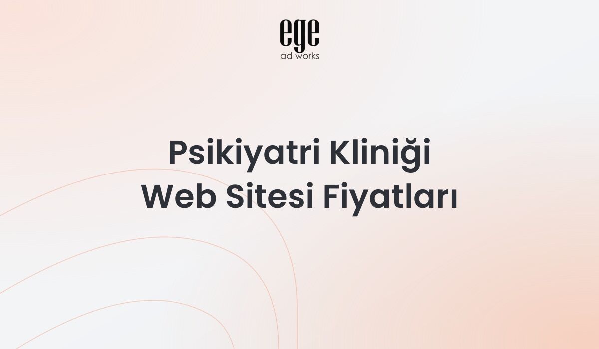 Psikiyatri Kliniği Web Sitesi Fiyatları: Kapsamlı Rehber 2026