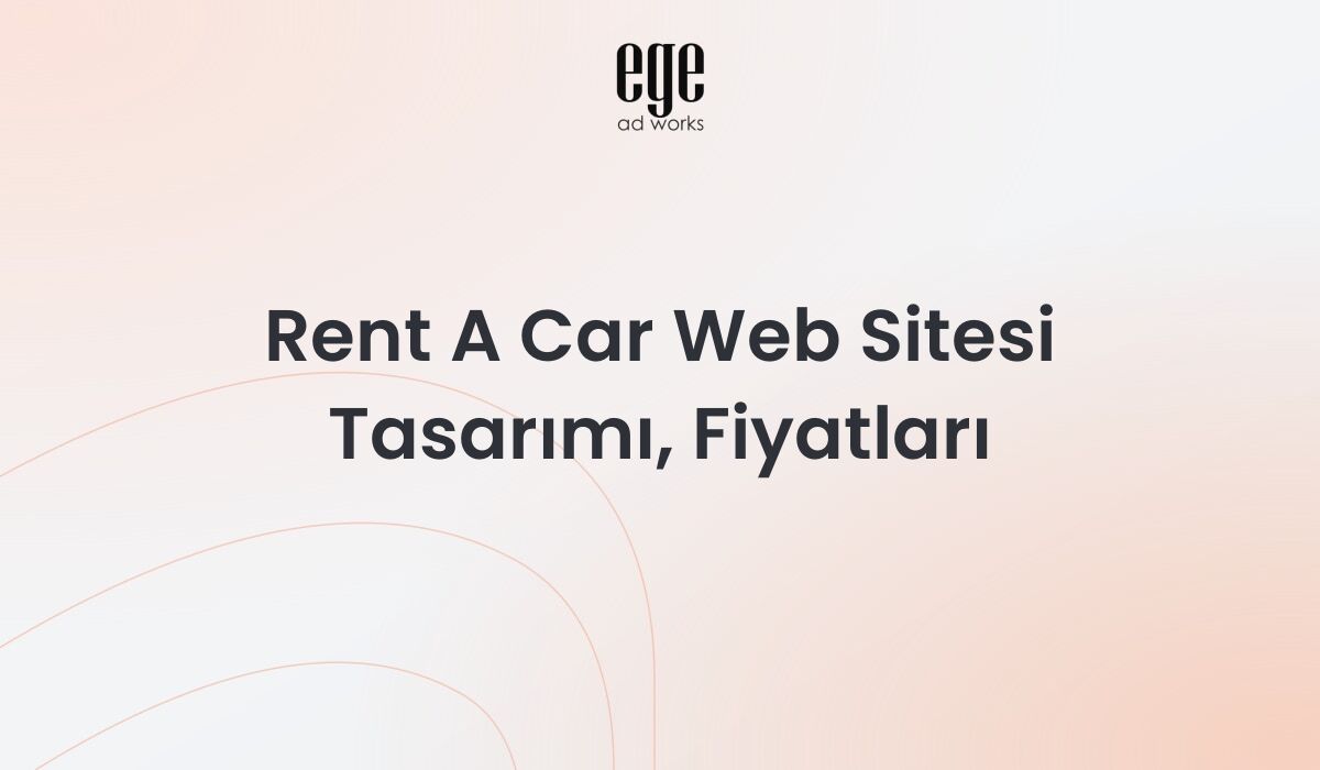 Rent A Car Web Sitesi Tasarımı, Fiyatları 2026