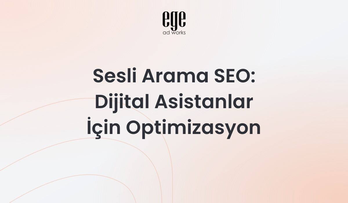 Sesli arama SEO rehberi - Alexa, Siri ve Google Asistan optimizasyonu