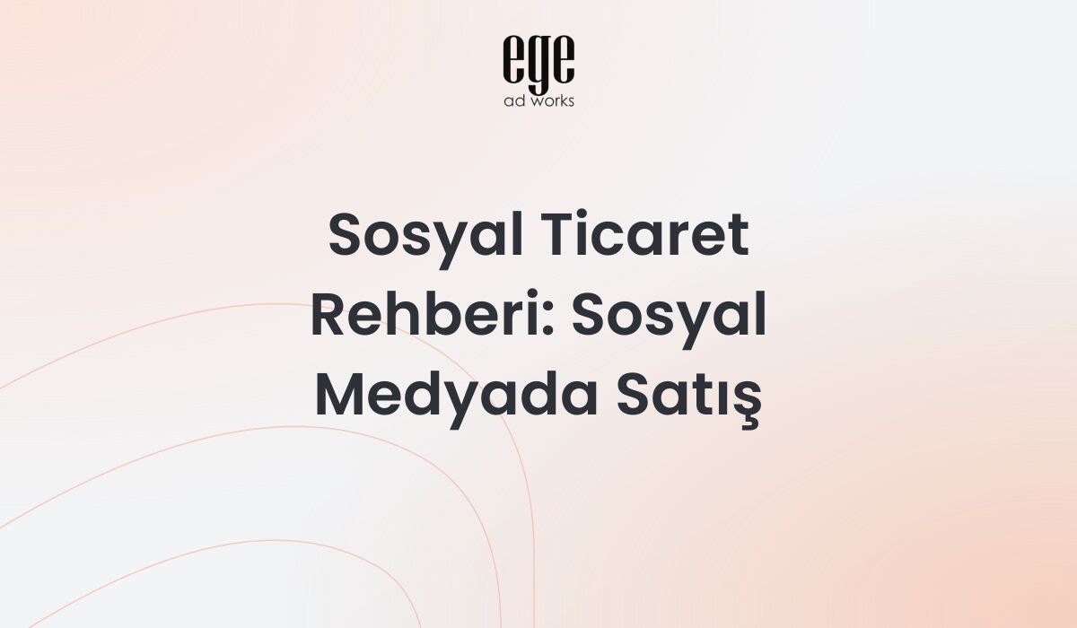 Sosyal Ticaret Rehberi