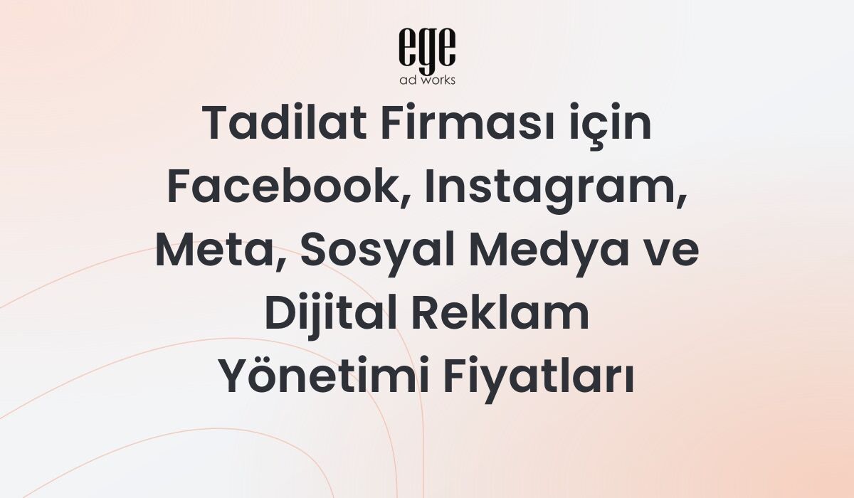 Tadilat Firması için Meta Reklam Yönetimi Fiyatları 2026