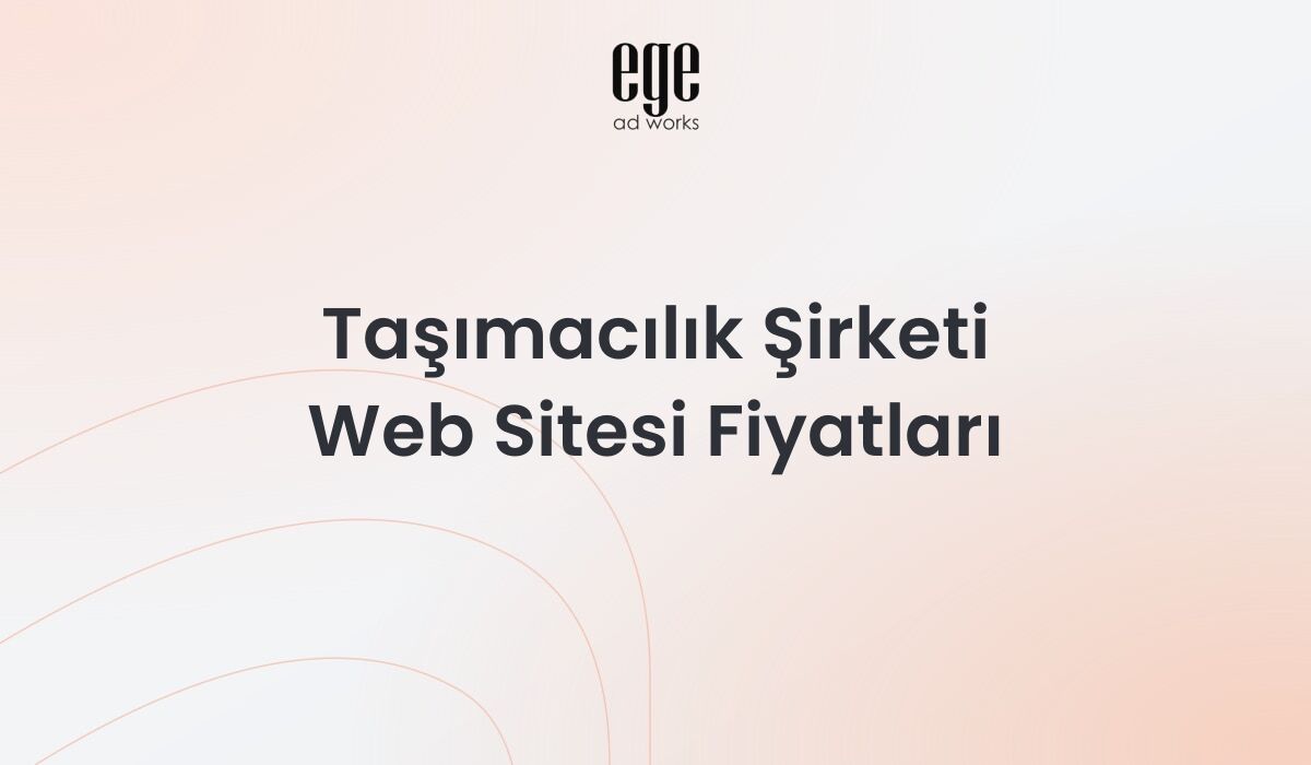 Taşımacılık Şirketi Web Sitesi Fiyatları: Kapsamlı Rehber 2026