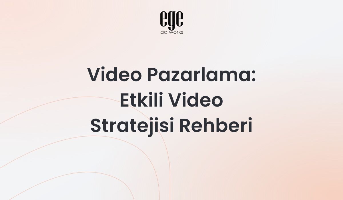 Video Pazarlama Rehberi