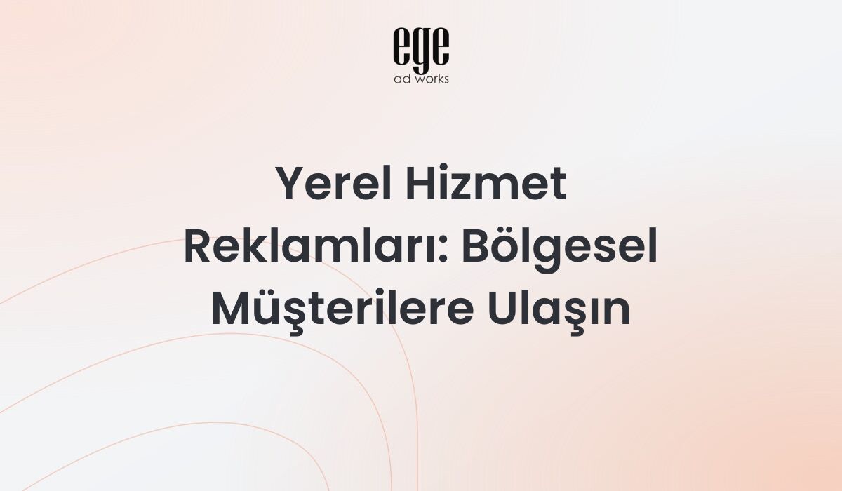 Yerel hizmet reklamları - Google Local Services Ads rehberi