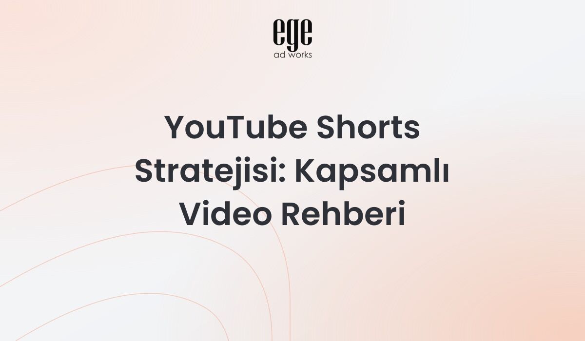 YouTube Shorts Stratejisi: 2026 Kapsamlı Video Rehberi