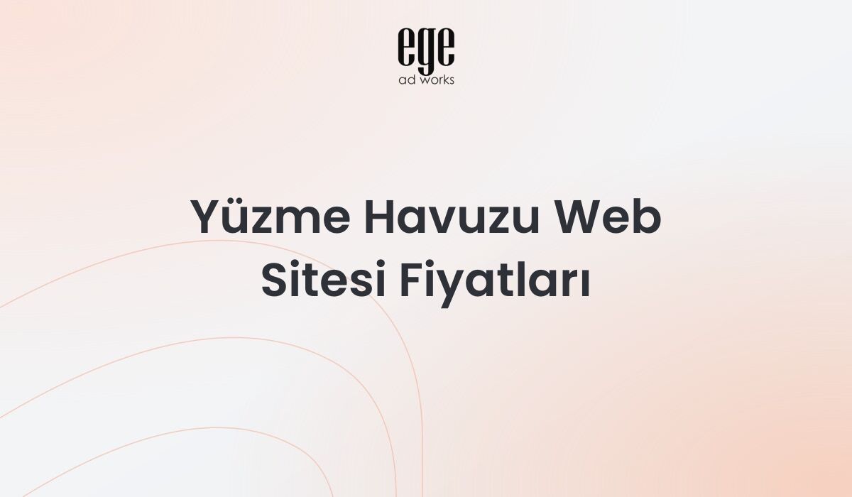 Yüzme Havuzu Web Sitesi Fiyatları: Kapsamlı Rehber 2026